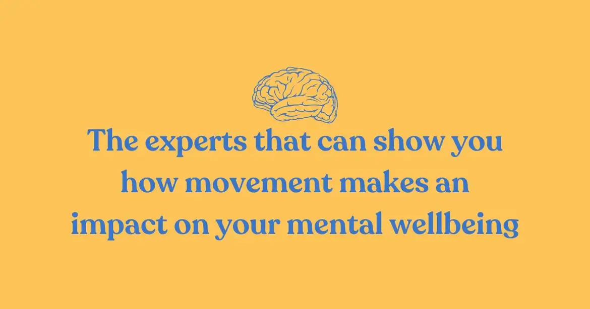 How Movement Impacts Your Mental Wellbeing