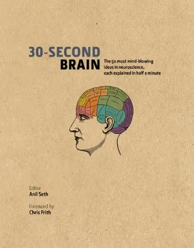 30-Second Brain - Anil Seth