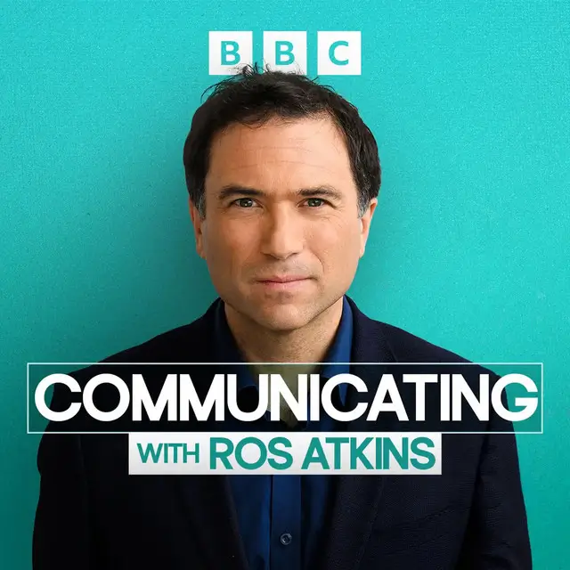 Communicating With Ros Atkins Podcast - Ros Atkins