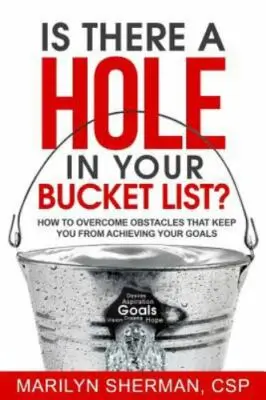 Is There a Hole in Your Bucket List?