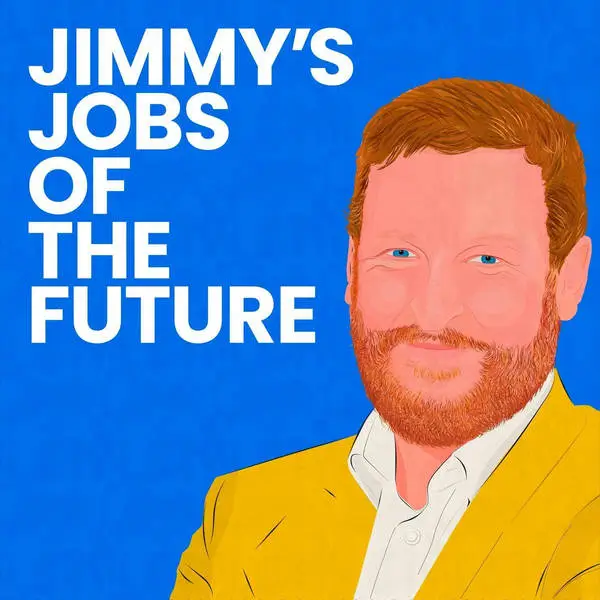 “Jimmy's Jobs of the Future" podcast appearance