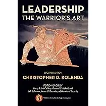 Leadership: The Warrior's Art