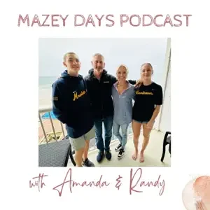 Mazey Days Podcast