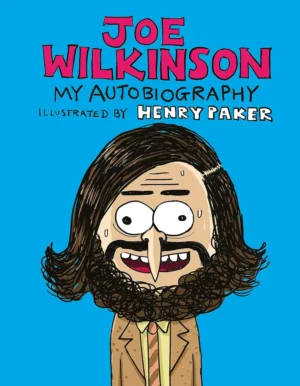 Joe Wilkinson: My Autobiography
