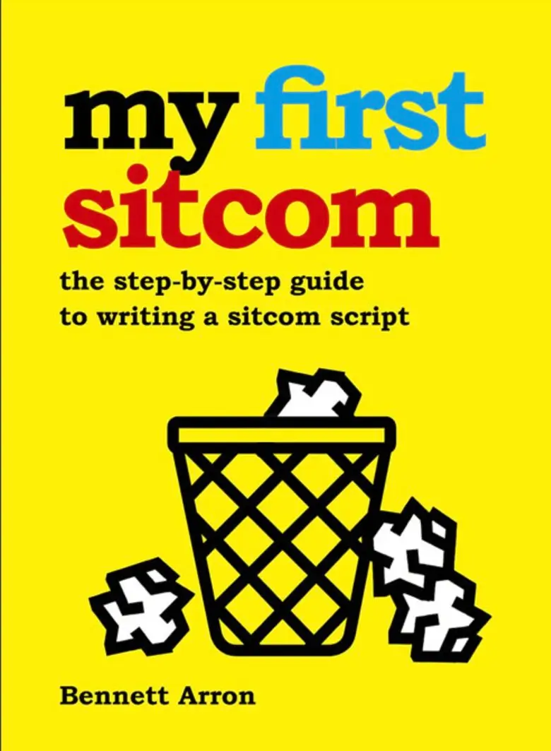 My First Sitcom - Bennett Arron