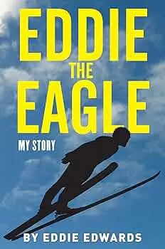 Eddie The Eagle: My Story
