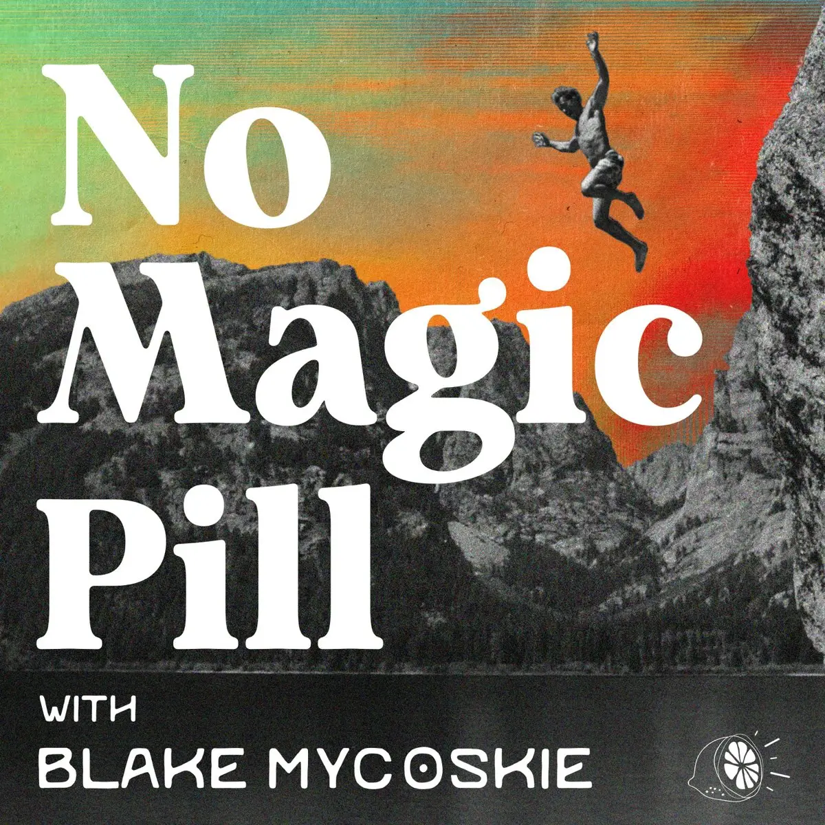 No Magic Pill - Blake Mycoskie