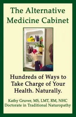 The Alternative Medicine Cabinet - Dr. Kathy Gruver