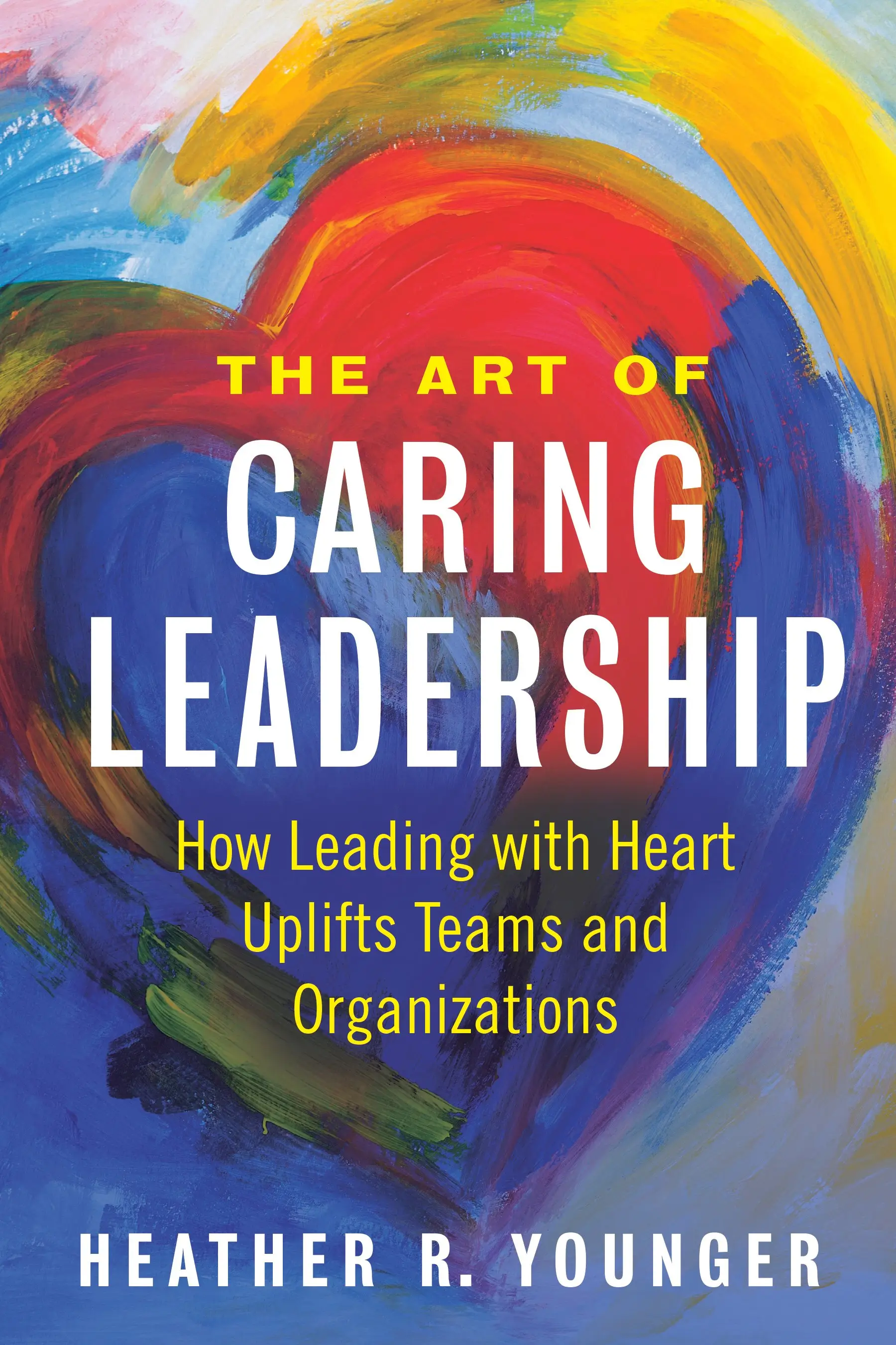 The Art of Caring Leadership