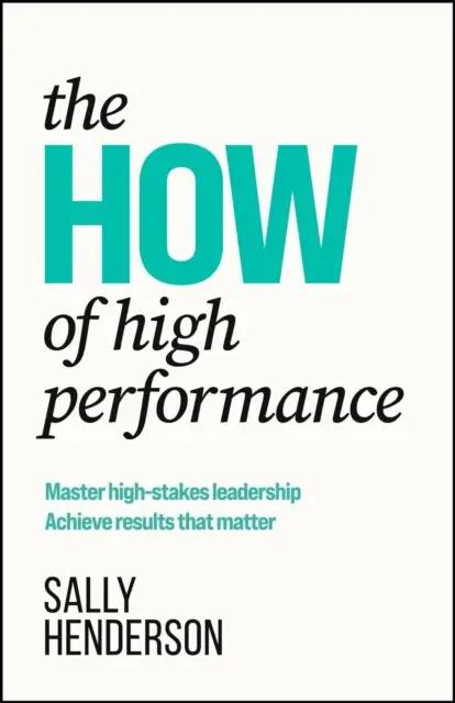 The HOW of High Performance - Sally Henderson