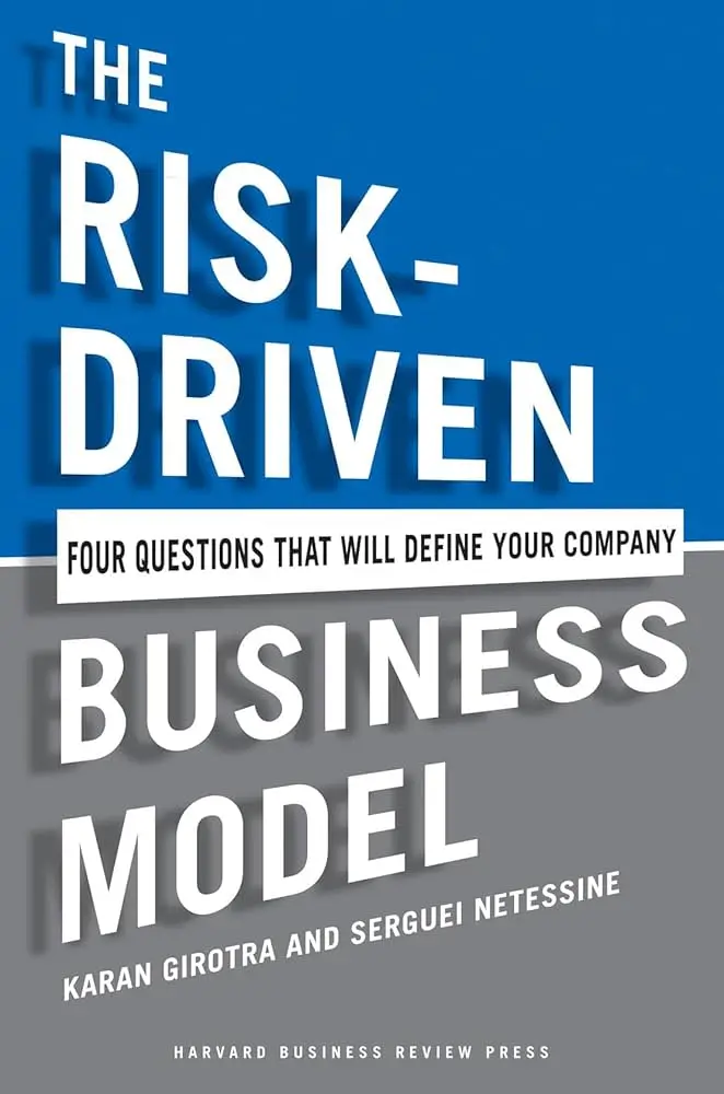 The Risk Driven Business Model