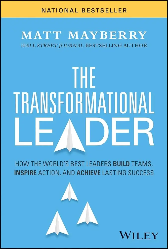 The Transformational Leader - Matt Mayberry