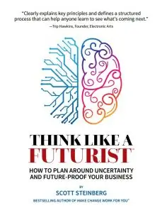 Think Like A Futurist - Scott Steinberg