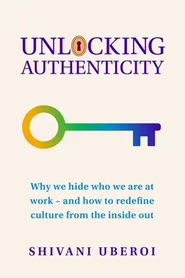 Unlocking Authenticity - Shivani Uberoi