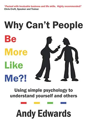 Why Can't People Be More Like Me? - Andy Edwards