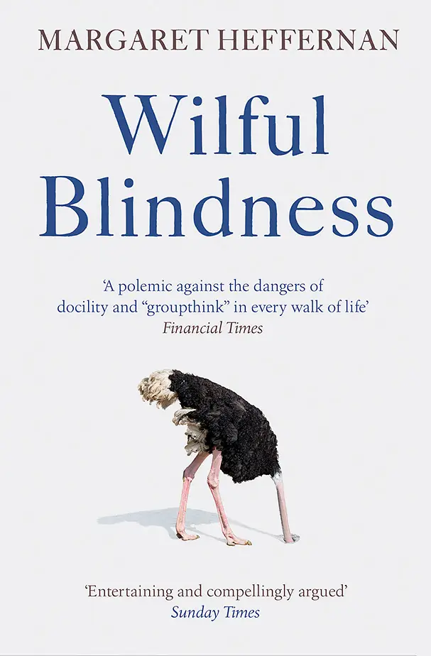 Wilful Blindness - Dr Margaret Heffernan
